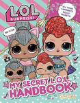 L.O.L. Surprise!: My Secret L.O.L. Handbook w sklepie internetowym Libristo.pl