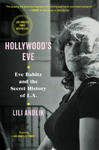 Hollywood's Eve: Eve Babitz and the Secret History of L.A. w sklepie internetowym Libristo.pl