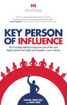 Key Person of Influence (Canadian Edition): The Five-Step Method to Become One of the Most Highly Valued and Highly Paid People in Your Industry w sklepie internetowym Libristo.pl