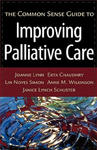 Common Sense Guide to Improving Palliative Care w sklepie internetowym Libristo.pl