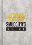 Star Wars: Smuggler's Guide: (Star Wars Jedi Path Book Series, Star Wars Book for Kids and Adults) w sklepie internetowym Libristo.pl