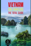 VIETNAM FOR TRAVELERS. The total guide: The comprehensive traveling guide for all your traveling needs. By THE TOTAL TRAVEL GUIDE COMPANY w sklepie internetowym Libristo.pl