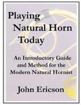 Playing Natural Horn Today: An Introductory Guide and Method for the Modern Natural Hornist w sklepie internetowym Libristo.pl