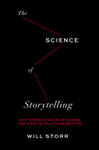 The Science of Storytelling: Why Stories Make Us Human and How to Tell Them Better w sklepie internetowym Libristo.pl