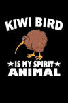 Kiwi Bird Is My Spirit Animal: Animal Nature Collection w sklepie internetowym Libristo.pl