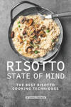 Risotto State of Mind: The Best Risotto Cooking Techniques w sklepie internetowym Libristo.pl