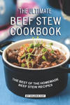 The Ultimate Beef Stew Cookbook: The Best of The Homemade Beef Stew Recipes w sklepie internetowym Libristo.pl