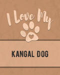 I Love My Kangal Dog: For the Pet You Love, Track Vet, Health, Medical, Vaccinations and More in this Book w sklepie internetowym Libristo.pl