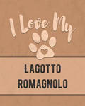 I Love My Lagotto Romagnolo: For the Pet You Love, Track Vet, Health, Medical, Vaccinations and More in this Book w sklepie internetowym Libristo.pl