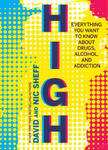 High: Everything You Want to Know about Drugs, Alcohol and Addiction w sklepie internetowym Libristo.pl