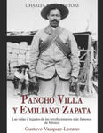 Pancho Villa y Emiliano Zapata: Las vidas y legados de los revolucionarios más famosos de México w sklepie internetowym Libristo.pl