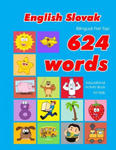 English - Slovak Bilingual First Top 624 Words Educational Activity Book for Kids: Easy vocabulary learning flashcards best for infants babies toddler w sklepie internetowym Libristo.pl