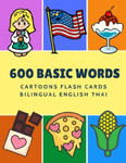 600 Basic Words Cartoons Flash Cards Bilingual English Thai: Easy learning baby first book with card games like ABC alphabet Numbers Animals to practi w sklepie internetowym Libristo.pl