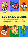 600 Basic Words Cartoons Flash Cards Bilingual English Spanish: Easy learning baby first book with card games like ABC alphabet Numbers Animals to pra w sklepie internetowym Libristo.pl