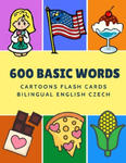 600 Basic Words Cartoons Flash Cards Bilingual English Czech: Easy learning baby first book with card games like ABC alphabet Numbers Animals to pract w sklepie internetowym Libristo.pl