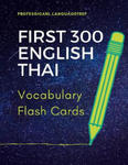 First 300 English Thai Vocabulary Flash Cards: Learning Full Basic Vocabulary builder with big flashcards games for beginners to advanced level, kids w sklepie internetowym Libristo.pl
