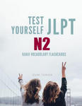 Test Yourself JLPT N2 Kanji Vocabulary Flashcards: Practice Japanese Language Proficiency Test (JLPT) Level N 2 Workbook w sklepie internetowym Libristo.pl