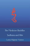 The Medicine Buddha Sadhana and Rite w sklepie internetowym Libristo.pl