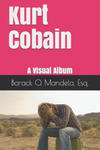 Kurt Cobain: A Visual Album w sklepie internetowym Libristo.pl