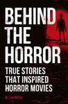 Behind the Horror: True Stories That Inspired Horror Movies w sklepie internetowym Libristo.pl