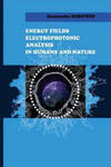 Energy Fields Electrophotonic Analysis in Humans and Nature: Electrophotonic Analysis w sklepie internetowym Libristo.pl