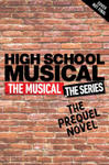 High School Musical: The Musical The Series The Original Novel w sklepie internetowym Libristo.pl