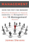 Management Guide for First-Time Manager, Effective Strategies to Improve Leadership and Management Skills with 10 Management Models w sklepie internetowym Libristo.pl