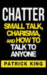 Chatter: Small Talk, Charisma, and How to Talk to Anyone w sklepie internetowym Libristo.pl