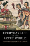 Everyday Life in the Aztec World w sklepie internetowym Libristo.pl