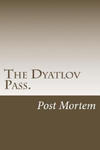 The Dyatlov Pass.: Post Mortem w sklepie internetowym Libristo.pl