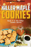 Killer Maple Cookies: Book 3 in Killer Cookie Cozy Mysteries w sklepie internetowym Libristo.pl