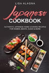 Japanese cookbook: Authentic Japanese Home Cooking Recipes for Ramen, Bento, Sushi & More w sklepie internetowym Libristo.pl