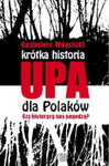 Krótka historia UPA dla Polaków Czy historycy nas pogodzą? w sklepie internetowym Libristo.pl