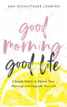 Good Morning, Good Life: 5 Simple Habits to Master Your Mornings and Upgrade Your Life w sklepie internetowym Libristo.pl