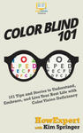 Color Blind 101: 101 Tips and Stories to Understand, Embrace, and Live Your Best Life with Color Vision Deficiency w sklepie internetowym Libristo.pl