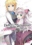 Didn't I Say to Make My Abilities Average in the Next Life?! (Light Novel) Vol. 10 w sklepie internetowym Libristo.pl