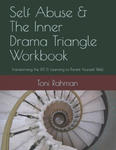 Self Abuse & The Inner Drama Triangle Workbook: Transforming the IDT & Learning to Parent Yourself Well w sklepie internetowym Libristo.pl