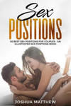 Sex Positions: 50 Best Sex Positions for Couples - An Illustrated Sex Positions Book w sklepie internetowym Libristo.pl