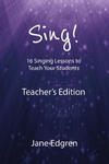 Sing! Teacher's Edition: 16 Singing Lessons to Teach Your Students w sklepie internetowym Libristo.pl