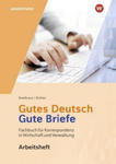 Gutes Deutsch - Gute Briefe: Arbeitsheft w sklepie internetowym Libristo.pl