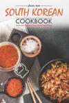 South Korean Cookbook: Authentic Recipes from Seoul and More! w sklepie internetowym Libristo.pl