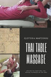 Thai Table Massage: Applying the Traditional Thai Massage Techniques on the Table w sklepie internetowym Libristo.pl