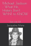 Michael Jackson: What His Haters Don't Want to Know !: Lies Can Kill w sklepie internetowym Libristo.pl