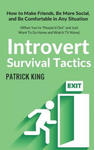 Introvert Survival Tactics: How to Make Friends, Be More Social, and Be Comfortable In Any Situation (When You're People'd Out and Just Want to Go w sklepie internetowym Libristo.pl