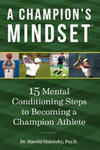 A Champion's Mindset: 15 Mental Conditioning Steps to Becoming a Champion Athlete w sklepie internetowym Libristo.pl