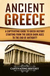 Ancient Greece: A Captivating Guide to Greek History Starting from the Greek Dark Ages to the End of Antiquity w sklepie internetowym Libristo.pl