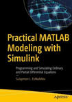 Practical MATLAB Modeling with Simulink w sklepie internetowym Libristo.pl