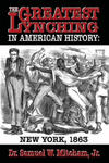 The Greatest Lynching in American History: New York 1863 w sklepie internetowym Libristo.pl