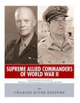 Supreme Allied Commanders of World War II: The Lives and Legacies of Dwight D. Eisenhower and Douglas MacArthur w sklepie internetowym Libristo.pl