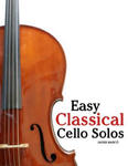 Easy Classical Cello Solos: Featuring Music of Bach, Mozart, Beethoven, Tchaikovsky and Others. w sklepie internetowym Libristo.pl